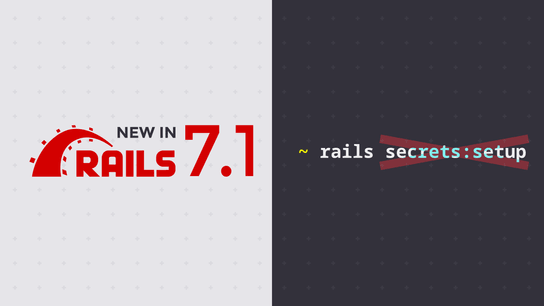 Rails 7.1 removes the secrets:setup command and deprecates secrets:edit and secrets:show commands